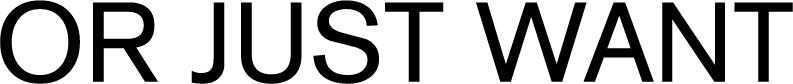 orjustwant